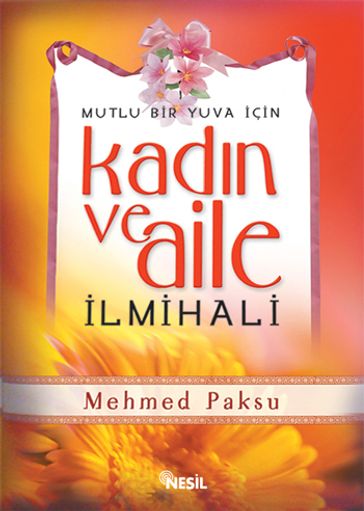 Kadn ve Aile lmihali - Mehmed Paksu