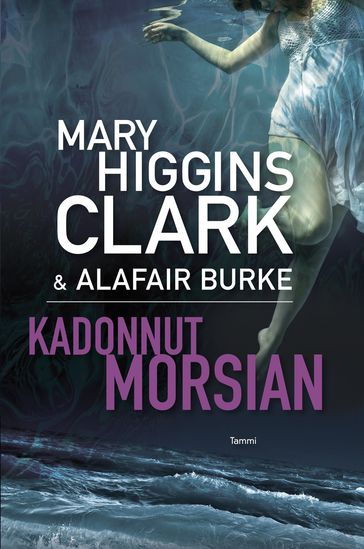 Kadonnut morsian - Alafair Burke - Mary Higgins Clark
