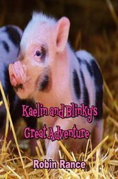 Kaelin And Blinky s Great Adventure