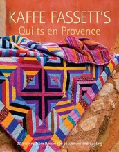 Kaffe Fassett s Quilts en Provence