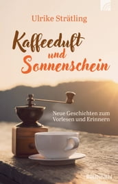 Kaffeeduft und Sonnenschein