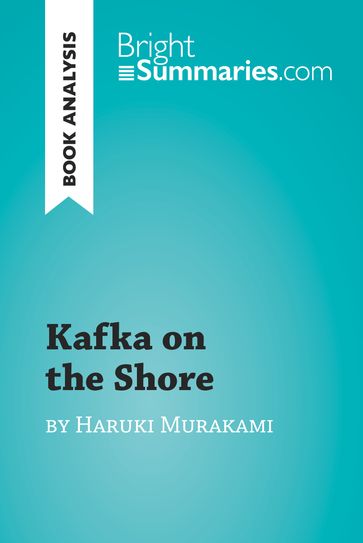 Kafka on the Shore by Haruki Murakami (Book Analysis) - Bright Summaries