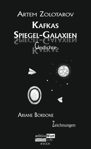 Kafkas Spiegel-Galaxien - Ariane Bordone - Artem Zolotarov