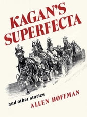 Kagan s Superfecta: And Other Stories