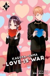 Kaguya-sama: Love Is War, Vol. 14