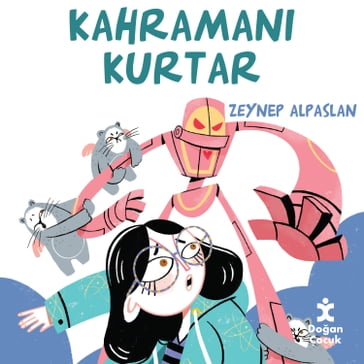 Kahraman Kurtar - Zeynep Alpaslan