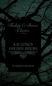 Kai Lung s Golden Hours