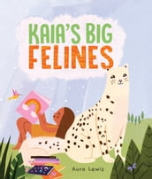 Kaia s Big Felines