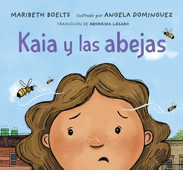 Kaia y las abejas - Maribeth Boelts