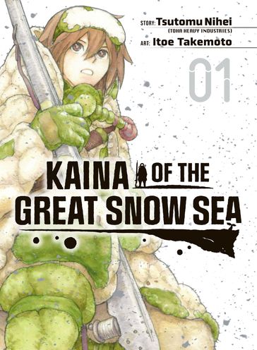 Kaina of the Great Snow Sea 1 - Tsutomu Nihei - Itoe Takemoto