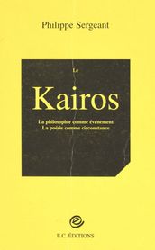 Le Kairos : la poésie comme circonstance, la philosophie comme événement