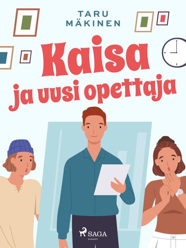 Kaisa ja uusi opettaja - Taru Makinen