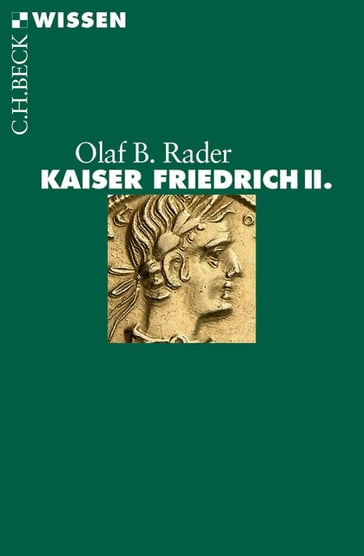 Kaiser Friedrich II. - Olaf B. Rader