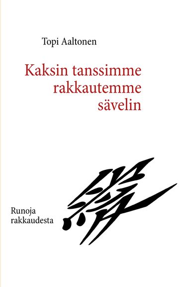 Kaksin tanssimme rakkautemme sävelin - Topi Aaltonen