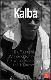 Kalba, the Young Man Who Resists the Gods