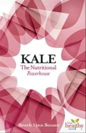 Kale: The Nutritional Powerhouse