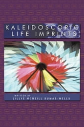 Kaleidoscopic Life Imprints