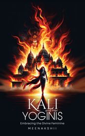 Kali & Her Yoginis