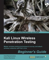 Kali Linux Wireless Penetration Testing: Beginner s Guide