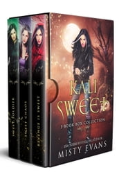 Kali Sweet Series, Three Urban Fantasy Novels