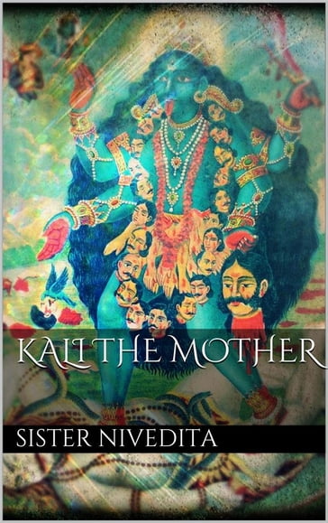 Kali the mother - Sister Nivedita