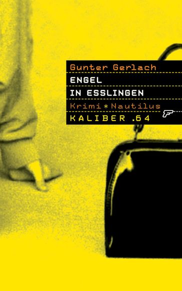Kaliber .64: Engel in Esslingen - Gunter Gerlach