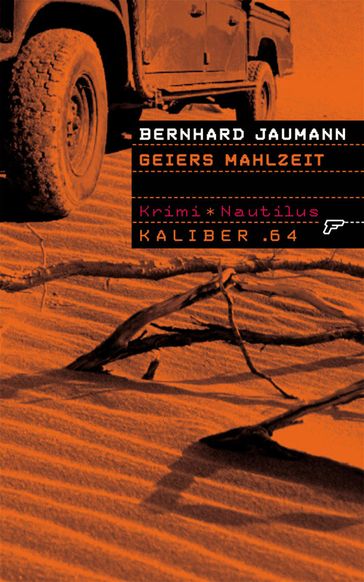 Kaliber .64: Geiers Mahlzeit - Bernhard Jaumann