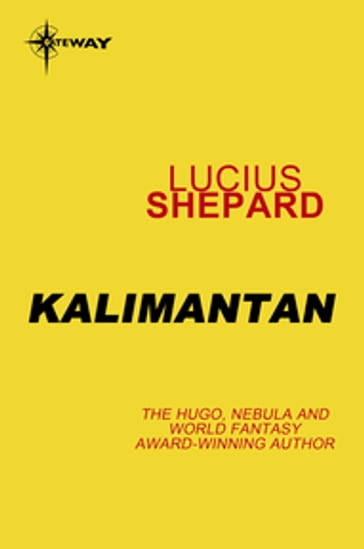 Kalimantan - Lucius Shepard