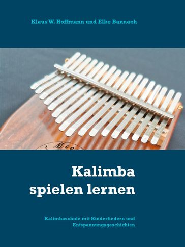 Kalimba spielen lernen - Elke Bannach - KLAUS W. HOFFMANN