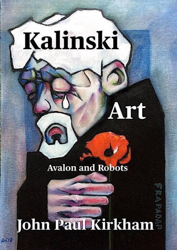 Kalinski Art - Avalon and Robots - John Paul Kirkham