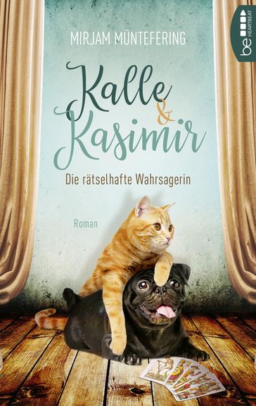 Kalle und Kasimir - Die rätselhafte Wahrsagerin - Mirjam Muntefering