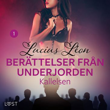 Kallelsen - Berättelser fran underjorden 1 - Lucius Léon