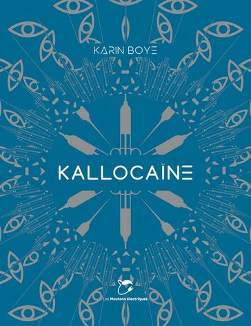 Kallocaïne - Karin Boye