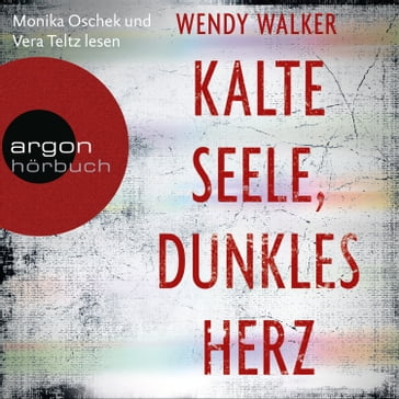 Kalte Seele, dunkles Herz (Autorisierte Lesefassung) - Wendy Walker