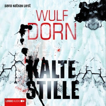 Kalte Stille - Wulf Dorn