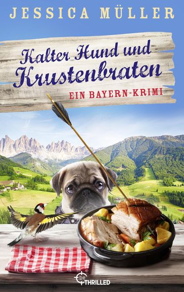 Kalter Hund und Krustenbraten - Jessica Muller