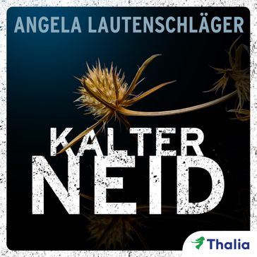 Kalter Neid (Ein Fall für Sommer und Kampmann, Bd. 1) - Angela Lautenschlager