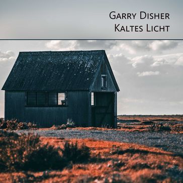 Kaltes Licht - Garry Disher