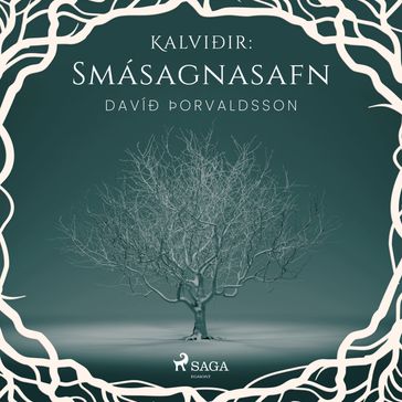 Kalviðir: Smásagnasafn - Davíð Þorvaldsson