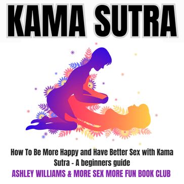 Kama Sutra - Ashley Williams - More Sex More Fun Book Club