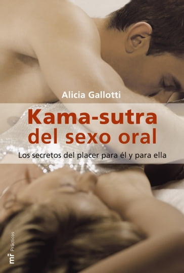 Kama-sutra del sexo oral - Alicia Gallotti