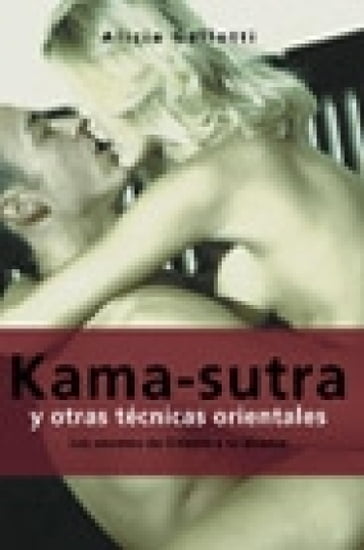 Kama-sutra y otras técnicas orientales - Alicia Gallotti