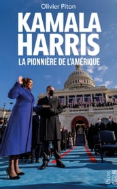 Kamala Harris, la pionnière de l Amérique