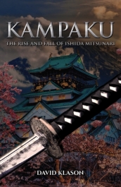 Kampaku: The Rise and Fall of Ishida Mitsunari