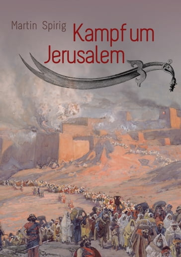 Kampf um Jerusalem - Martin Spirig