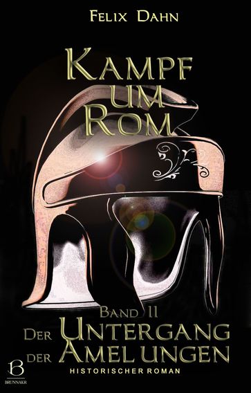 Kampf um Rom. Band II - Felix Dahn