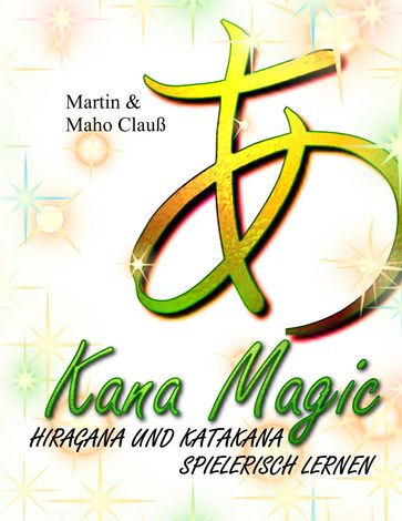 Kana Magic - Maho Clauß - Martin Clauß