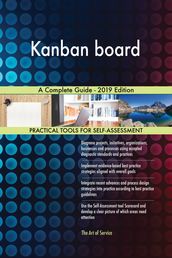Kanban board A Complete Guide - 2019 Edition