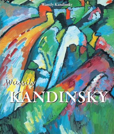 Kandinsky - Wassily Kandinsky
