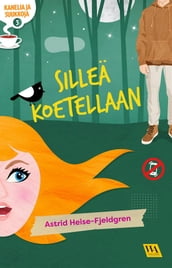 Kanelia ja suukkoja 3: Silleä koetellaan